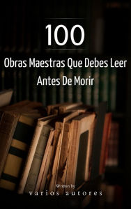 Title: 100 Obras Maestras Que Debes Leer Antes De Morir, Author: Francis Scott Fitzgerald