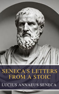 Title: Seneca's Letters from a Stoic, Author: Lucius Annaeus Seneca