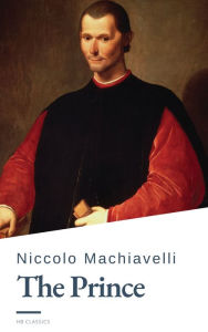 Title: The Prince: The Ultimate Guide to Power and Strategy, Author: Niccolò Machiavelli