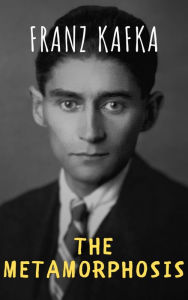 Title: The Metamorphosis: #BookTok Must-Read: The Metamorphosis by Franz Kafka (New & Trending!), Author: Franz Kafka