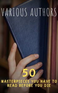 Title: 50 Masterpieces You Must Read Before You Die: Volume 2: Timeless Classics That Will Enrich Your Mind and Soul, Author: Louisa May Alcott