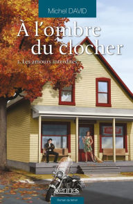 Title: À l'ombre du clocher T03: Les amours interdites, Author: Michel David