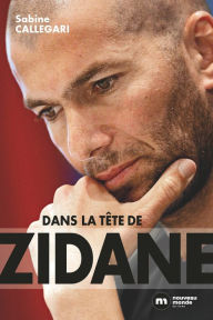 Title: Dans la tête de Zidane, Author: Sabine Callegari