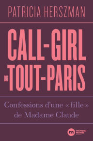 Title: Call-girl du Tout-Paris: Confessions d'une 
