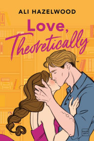 Title: Love, Theoretically, Author: Ali Hazelwood