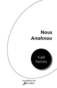 Title: Nous Anahnou, Author: Yaël Yermia