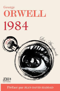 Title: 1984: Le monument d'Orwell prÃ¯Â¿Â½facÃ¯Â¿Â½ par Jean-David Haddad - Traduction 2021, Author: George Orwell