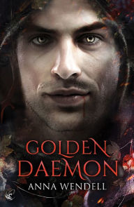 Title: Golden Daemon, Author: Anna Wendell