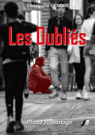Title: Les Oubliés: Photo reportage, Author: Christophe Gendre