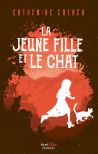 Title: La jeune fille et le chat, Author: Catherine Cuenca