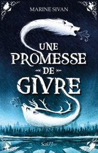Title: Une promesse de givre, Author: Marine Sivan