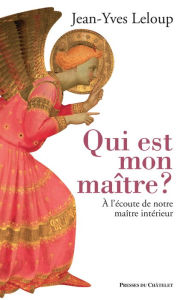 Title: Qui est mon maître ?, Author: Jean-Yves Leloup