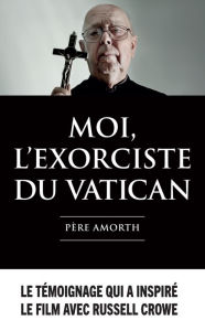 Title: Moi, l'exorciste du Vatican, Author: Gabriele Amorth