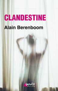 Title: Clandestine, Author: Alain Berenboom