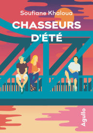 Title: Chasseurs d'été, Author: Soufiane Khaloua