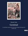 Germinal: Le treiziï¿½me roman de la sï¿½rie des Rougon-Macquart de ï¿½mile Zola