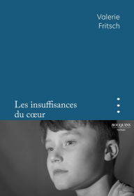 Title: Les Insuffisances du cour, Author: Valerie Fritsch
