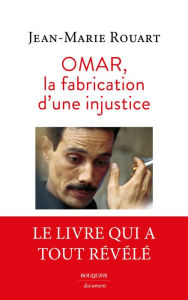 Title: La Fabrication d'une injustice, Author: Jean-Marie Rouart