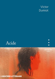 Title: Acide, Author: Victor Dumiot