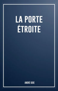 Title: La porte étroite, Author: André Gide
