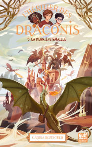 Title: L'Héritier des Draconis - Tome 5 La Dernière Bataille, Author: Carina Rozenfeld