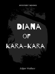 Title: Diana of Kara-Kara, Author: Edgar Wallace