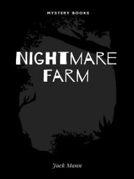 Title: Nightmare Farm, Author: Jack Mann