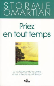 Title: Priez en tout temps, Author: Stormie Omartian