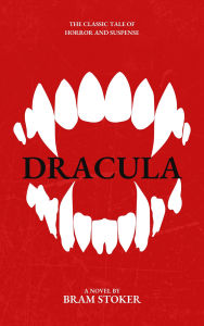 Title: Dracula by Bram Stoker: The Classic Tale of Horror and Suspense - Kindle Edition, Author: Bram Stoker