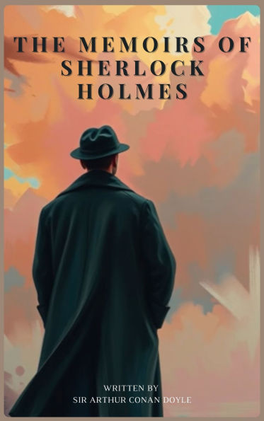 The Memoirs of Sherlock Holmes