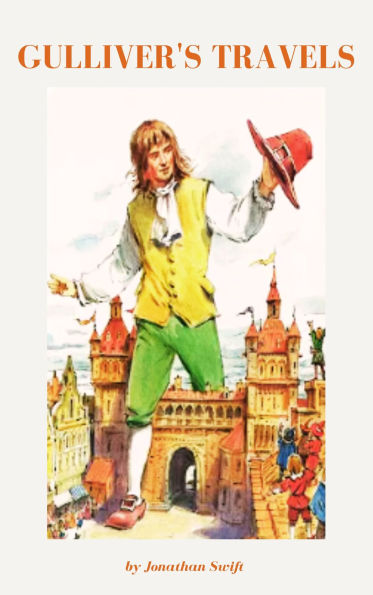 Gulliver's Travels: Jonathan Swift's Timeless Adventure in Distant Lands