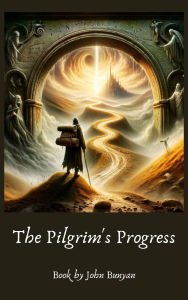 Title: The Pilgrim's Progress: Journey of the Soul, Author: John Bunyan