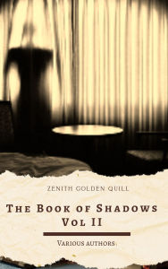 Title: The Book of Shadows Vol II: Supernatural Horror & Occult Fiction - A Chilling Anthology of Witchcraft, Curses, and Dark Forces, Author: Bram Stoker