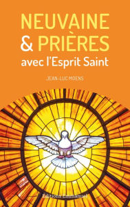 Title: Neuvaine et prières avec l'Esprit Saint, Author: Jean - Luc Moens