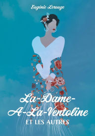 Title: La-dame-a-la-ventoline et les autres, Author: Eugénie Lerouge