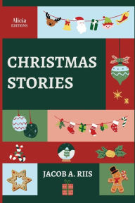 Title: Christmas Stories, Author: Jacob A Riis