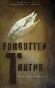 Title: Forgotten Truths: Annotated and Large Print Edition, Author: Robert Anderson