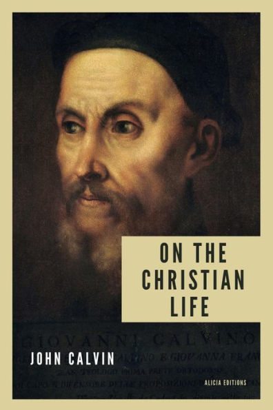On the Christian life: New Large Print edition including a directory of Scripture references mentioned