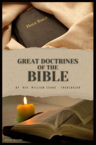 Title: Great Doctrines of the Bible, Author: Rev. Williams Evans