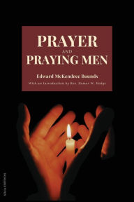 Title: Prayer and Praying Men, Author: Edward McKendree Bounds
