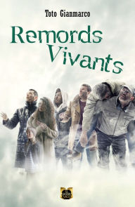 Title: Remords Vivants, Author: Gianmarco Toto