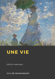 Title: Une vie, Author: Guy de Maupassant