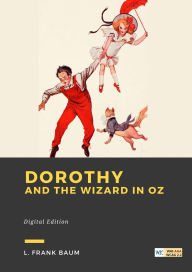 Title: Dorothy and the Wizard in Oz, Author: L. Frank Baum
