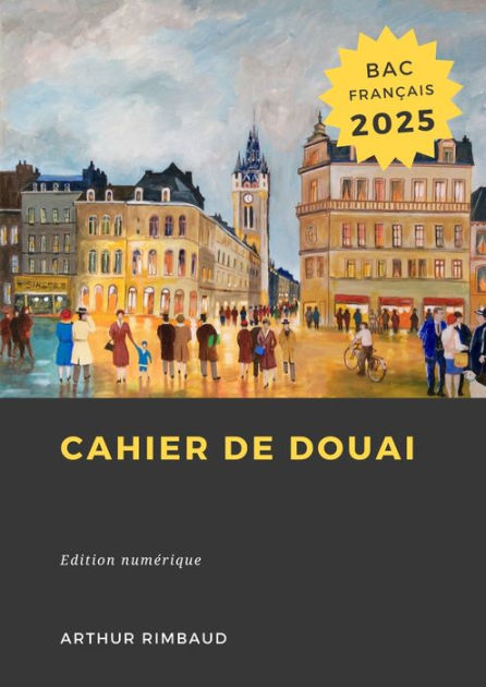 Les Cahiers de Douai - Bac 2024 de Arthur Rimbaud - Editions