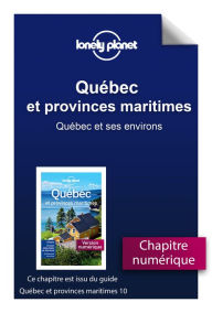Title: Québec - Québec et ses environs, Author: Lonely planet fr