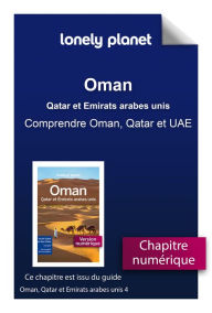 Title: Oman, Qatar et Emirats arabes unis - Comprendre Oman, Qatar et UAE, Author: Lonely Planet