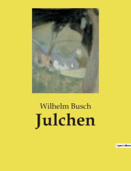 Title: Julchen, Author: Wilhelm Busch