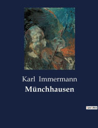 Title: Münchhausen, Author: Karl Immermann