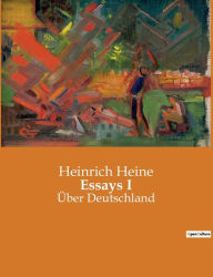 Title: Essays I: Über Deutschland, Author: Heinrich Heine