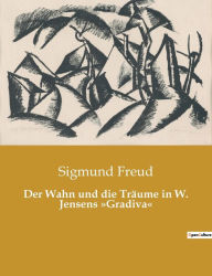 Title: Der Wahn und die Träume in W. Jensens Gradiva, Author: Sigmund Freud